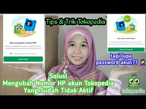 Cara Mengubah Nomor HP akun Tokopedia yang sudah tidak aktif & Atasi Lupa Password akun Tokopedia