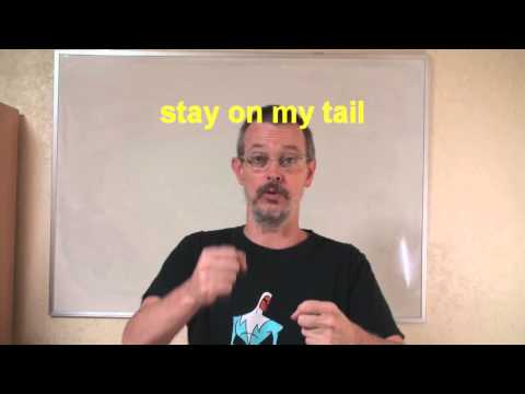 Learn English: Daily Easy English Expression 0270 -- 3 Minute English Lesson: Stay on my tail!