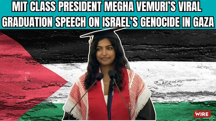 MIT Class President Megha Vemuri’s Viral Graduation Speech on Israel’s Genocide in Gaza
