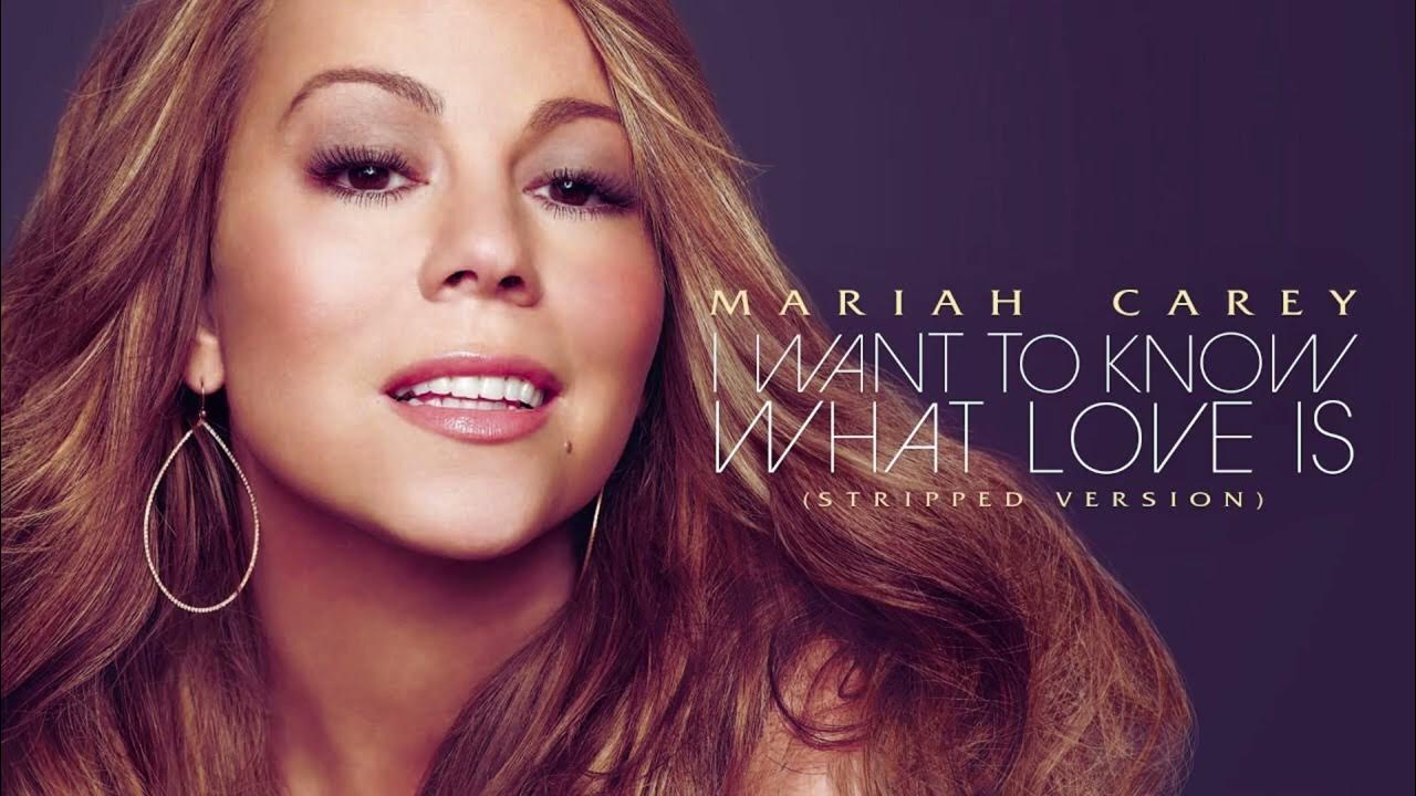I want to know what love is mariah carey youtube