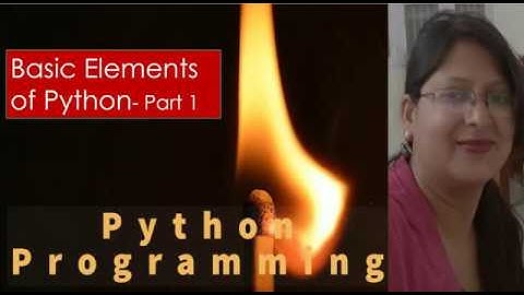 Basic Elements of Python   Part 1 by Shilpi Agrawal [Hindi || Urdu]