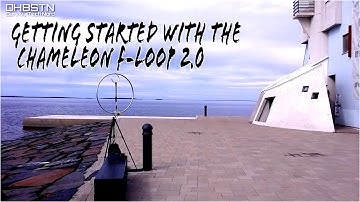 Getting Started with Chameleon F-LOOP 2.0 Magloop Antenna