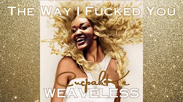 Taylor Swift- The Way I Loved You (CupcakKe’s Version)