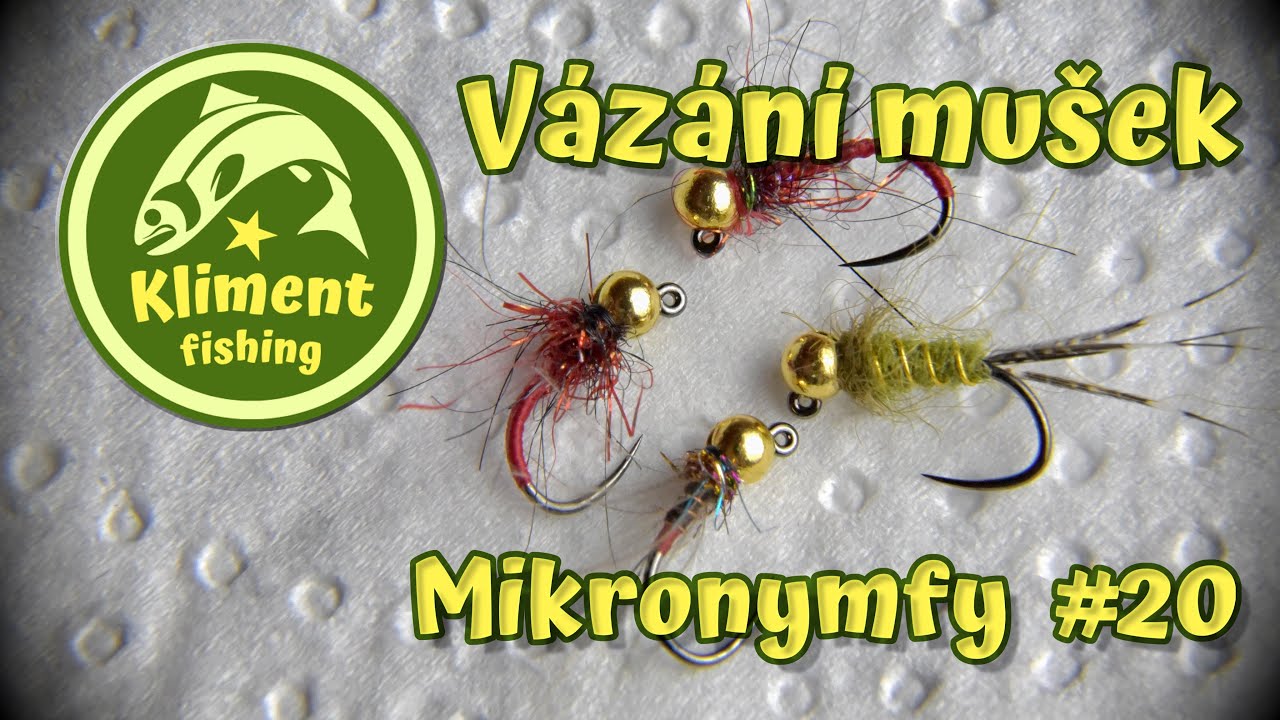 Jak na vázání mušek 11. Mikronymfy do mělkého proudu #20