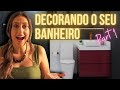 Inspirações de Estilos de DECORAÇÃO | Decorando o seu BANHEIRO - Part  1