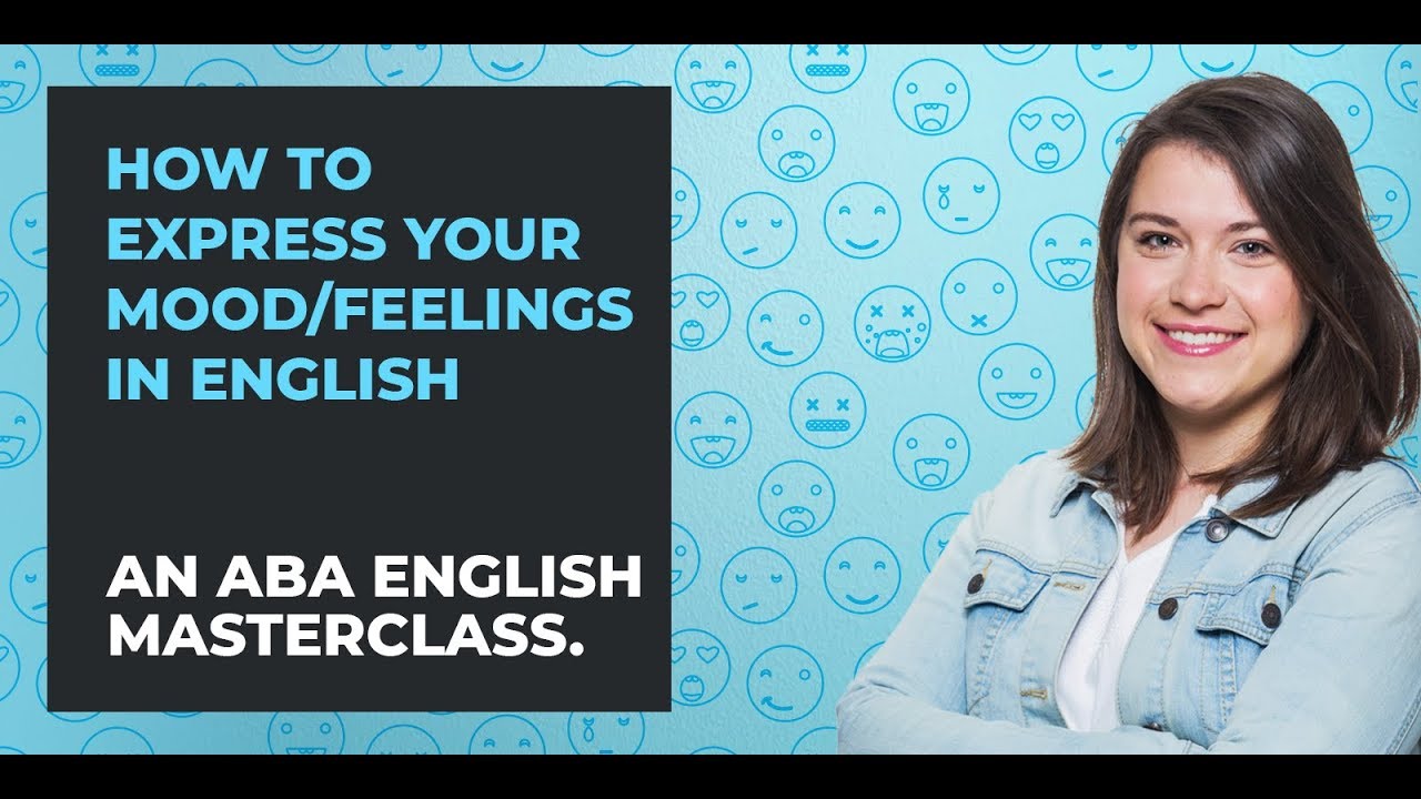 How To Describe Your Mood In English | A Guide