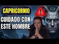 CAPRICORNIO ⚠️CUIDADO CON ESTE HOMBRE‼️TE QUITA ENERGIA‼️ CAPRICORNIO TAROT