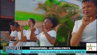 WIMBO: MWANAPUNDA - AIC IGOMA CHOIR@aictigomachoirtz