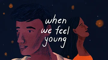 When Chai Met Toast - When We Feel Young (Official Video)