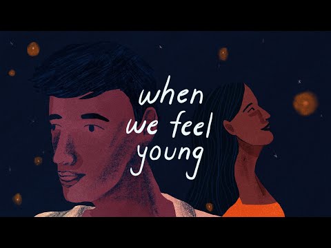 When Chai Met Toast - When We Feel Young (Official Video)