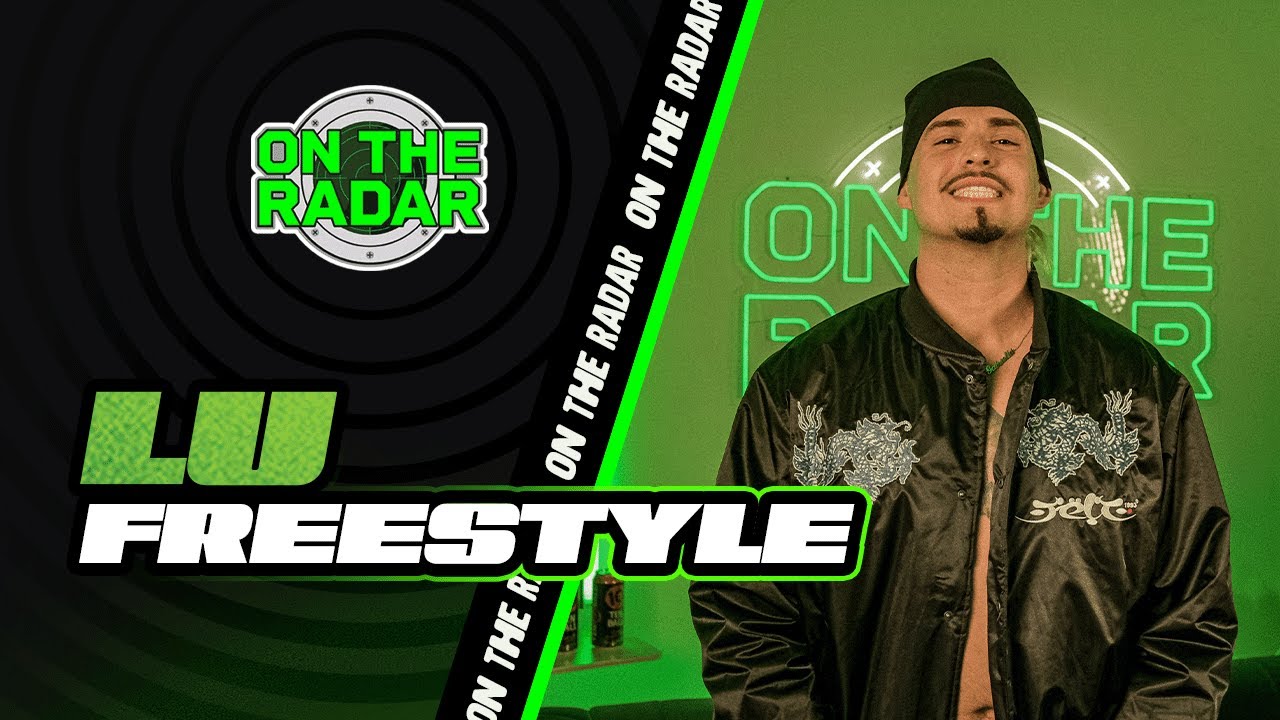 The LU "On The Radar" Freestyle