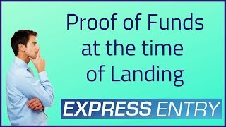 Proof of Funds at the time of Landing ?