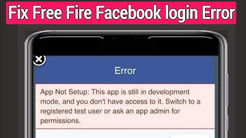 Fix! Free Fire Facebook Login Problem App Not Setup This App Is Still Development Mode (2022)