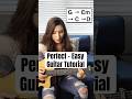 Perfect - Easy Guitar Tutorial