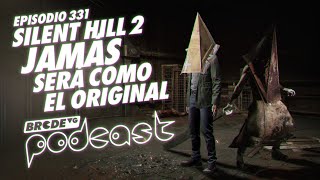 Silent Hill 2 Jamás Será Como el Original - BRCDEvg Podcast 331