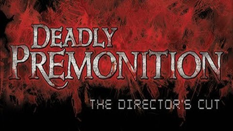Deadly Premonition : The Director