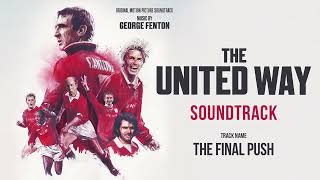 The United Way   Soundtrack   The Final Push By George Fenton