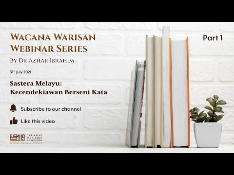 WACANA WARISAN SERIES #07 – “SASTERA MELAYU: KECENDEKIAWAN BERSENI KATA” Part 1