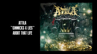Attila - 'Gimmicks & Lies'