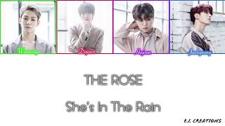 THE ROSE (더 로즈) - She's In The Rain Colour Coded Lyrics [HAN-ROM-ENG]