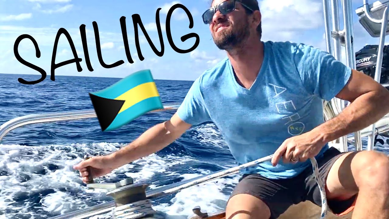 SAILING BAHAMAS + REALTIME Update Sailing Vlog YouTube