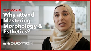 Mastering Morphology & Esthetics | Testimonial