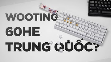 Vì sao FGG MAD60 HE là vua phím HE giá rẻ? (Nhái Wooting)