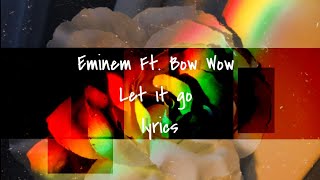 Bow wow - Let it go ft. Eminem (Lyrics)