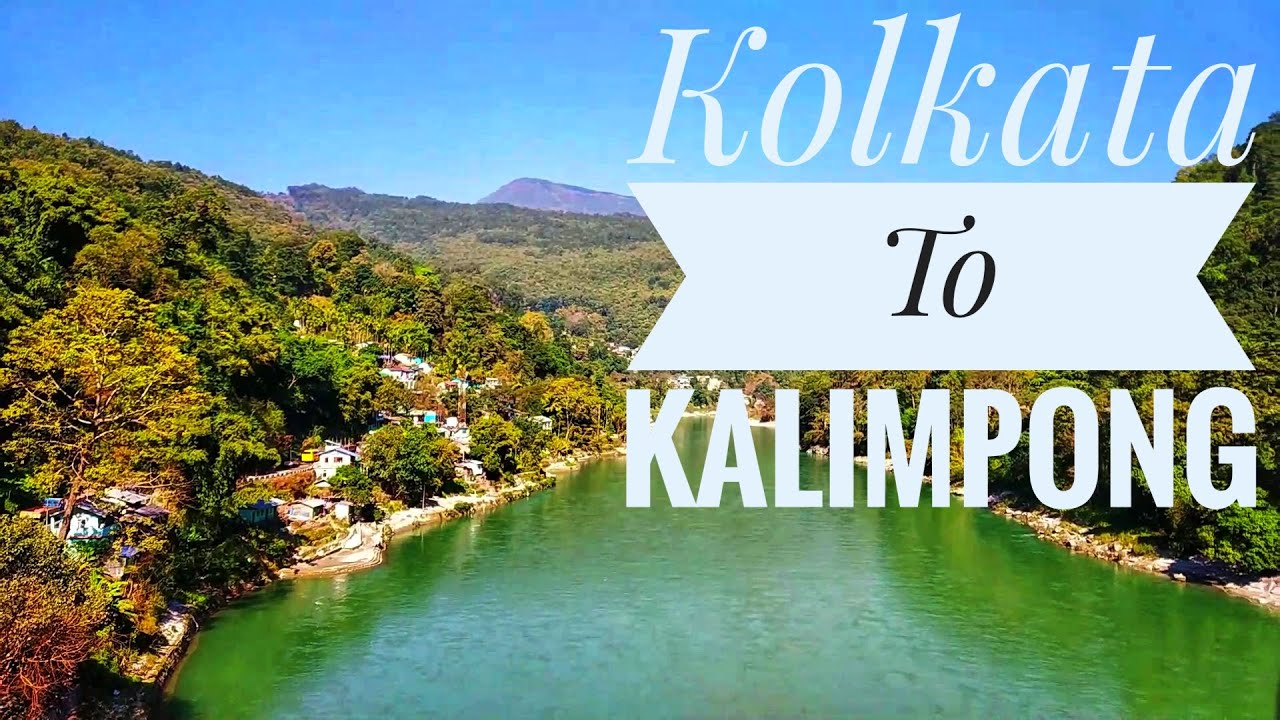 kolkata to kalimpong tour plan
