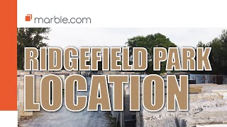Ridgefield Park Location l Marble.com