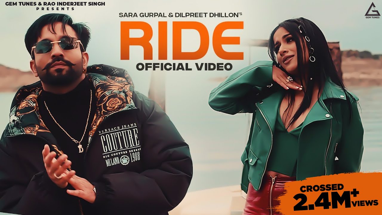 New Punjabi Songs 2023 | Ride – Sara Gurpal Feat Dilpreet Dhillion | Latest Punjabi Songs 2023