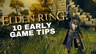 10 Early Game Elden Ring Tips to Know! (Before the DLC)
