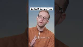Ben Finnegan explains the many possible reasons for Daylight Saving Time ⏰