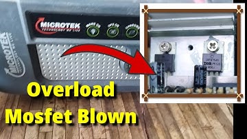 Microtek Inverter Overload Problem Mosfet Blown || Microtek Shine Wave Mosfet Blown Overload Problem