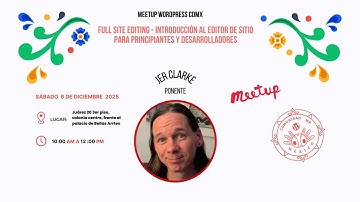 WordPress Full Site Editing: Introducción al Editor de Sitio para principiantes y desarrolladores