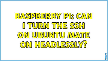 Raspberry Pi: Can I turn the SSH on Ubuntu Mate on headlessly? (2 Solutions!!)