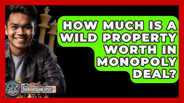 How Much Is A Wild Property Worth In Monopoly Deal? - The Board Game Xpert