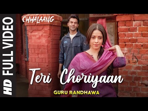 Teri Choriyan Lyrics – Chhalaang | Guru