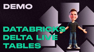 Demo | Databricks Delta Live Tables