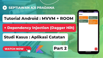 Part 2. Android MVVM + ROOM  + Dependency Injection Studi Kasus Aplikasi Catatan - Source Code