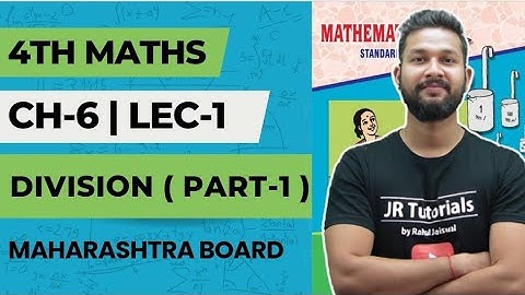 4th Maths | Chapter 6 | Division Part-1 | Lecture 1 | Maharashtra Board |
