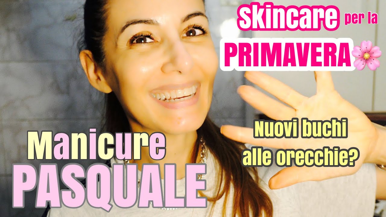 vlog CAMBIO SKINCARE, MANINE PASQUALI e FACCIO ALTRI BUCHI ALL'ORECCHIO?