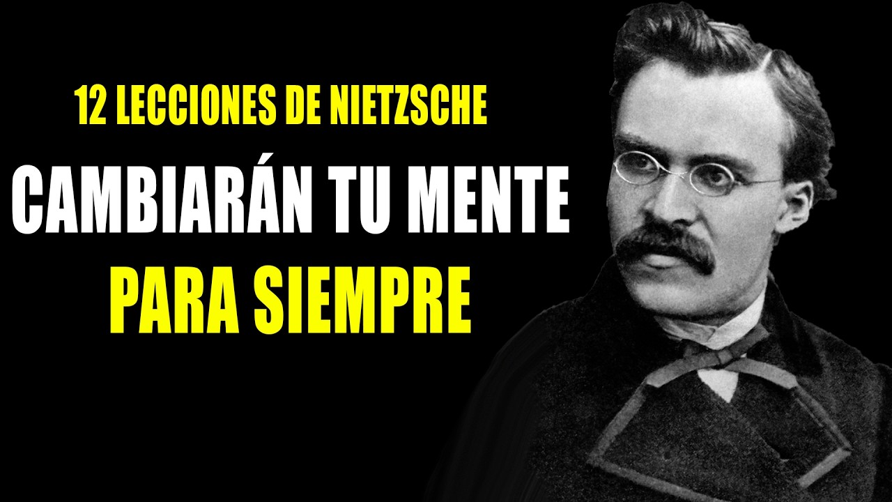 Las 12 Lecciones MÁS PODEROSAS de Friedrich Nietzsche