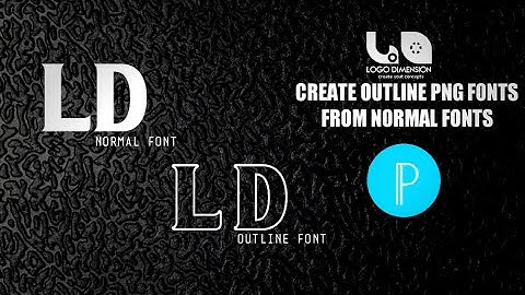 how to create outline fonts from normal fonts |PIXELLAB|LOGO DIMENSION