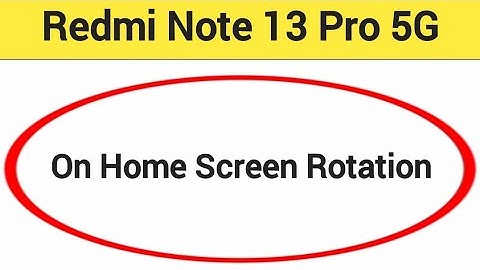 How to turn on home screen rotation, Redmi Note 13 Pro 5G me home screen auto rotation on off kaise