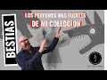 | Los Perfumes mas Fuertes de mi Colección! | My Scent Journey