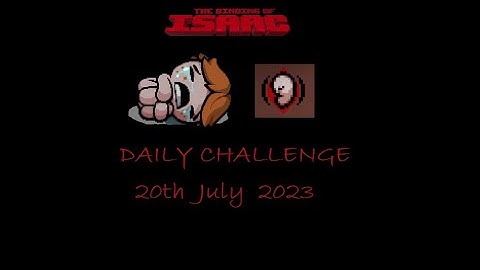 The Binding Of Isaac - Daily Challenge 20th July 2023