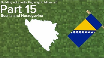 Building a wikimedia flag map in Minecraft part 15: Bosnia and Herzegovina