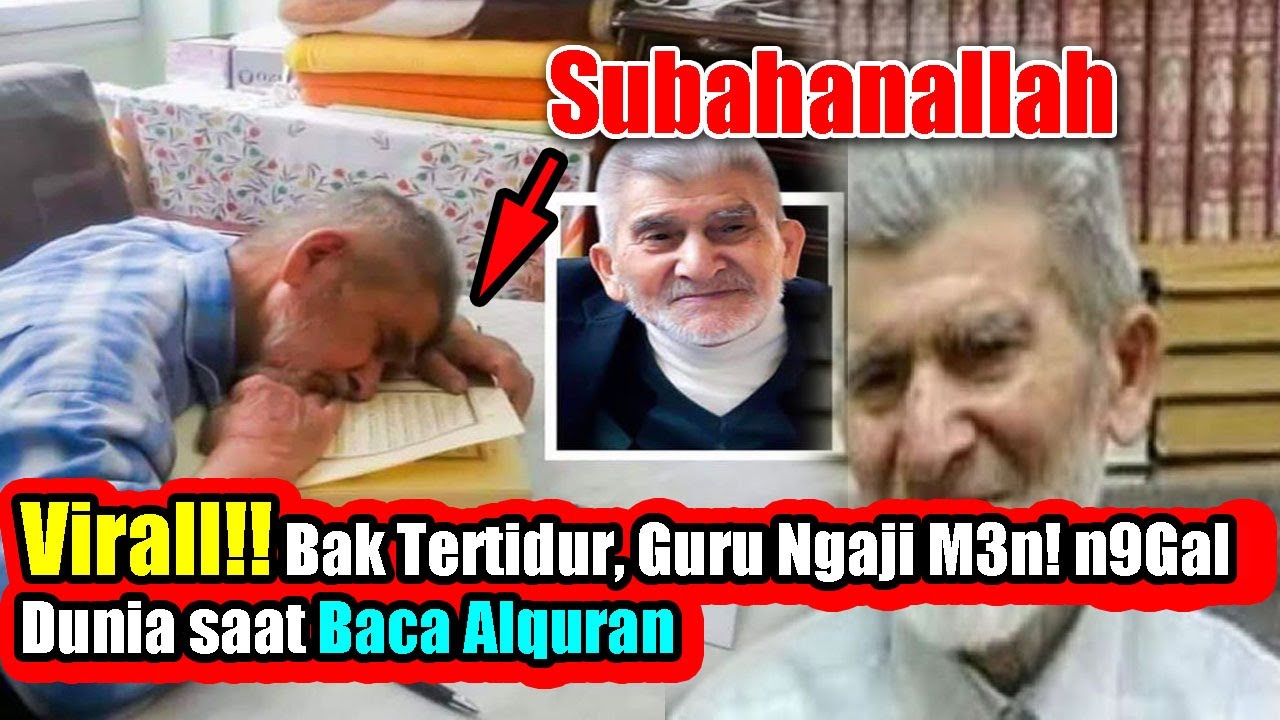 Virall!! Bak Tertidur, Guru Ngaji M3n! n9GalDunia saat Baca Alquran