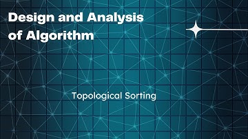 Topological Sorting | Time Complexity | Design and Analysis of Algorithm(DAA)